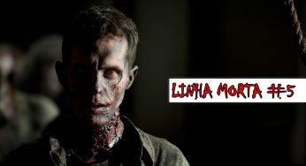 Linha Morta #5 – As últimas novidades do mundo de The Walking Dead