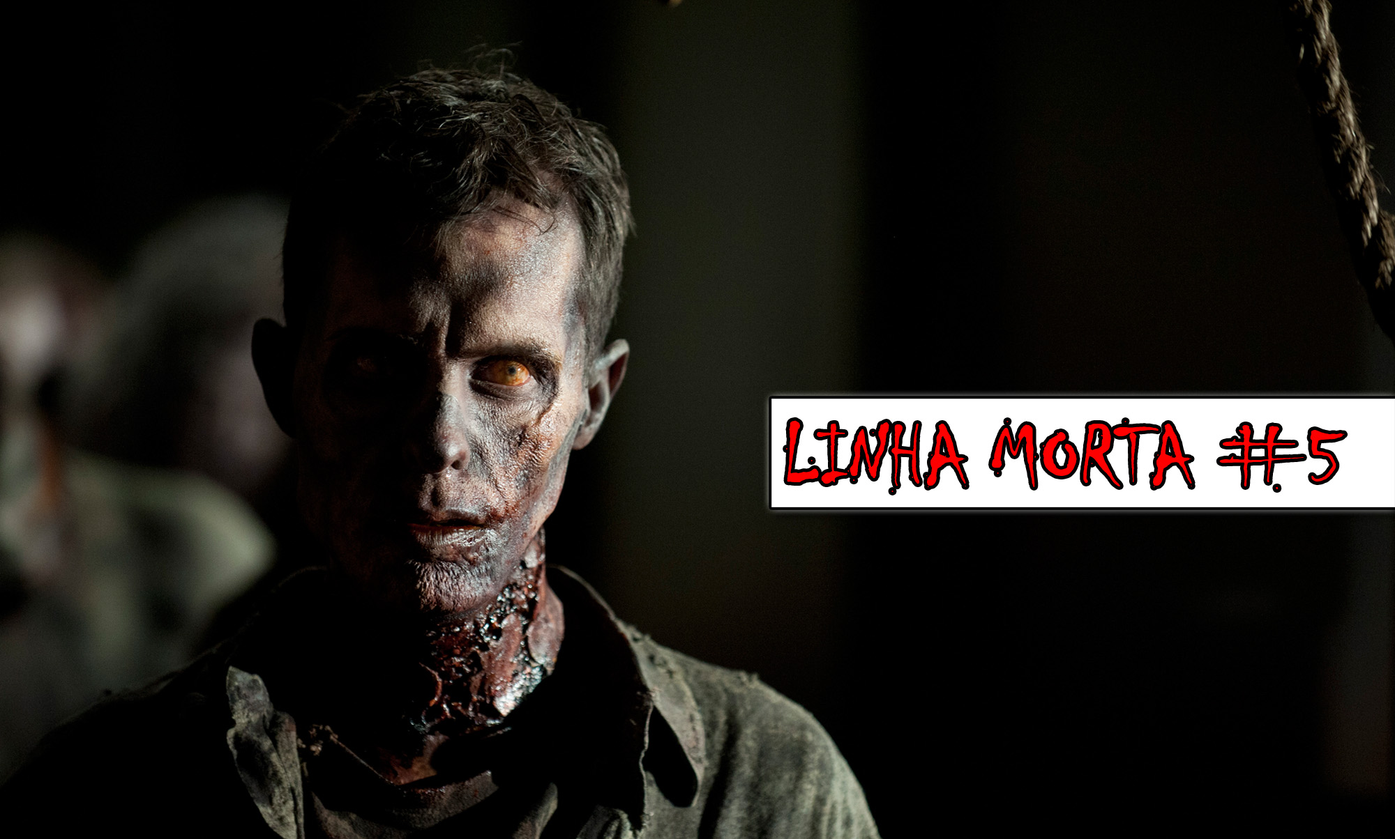 Linha Morta #5 – As últimas novidades do mundo de The Walking Dead