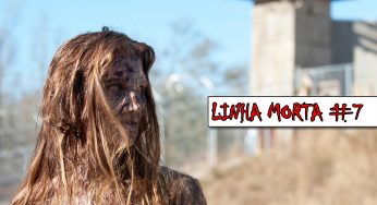 Linha Morta #7 – As últimas novidades do mundo de The Walking Dead