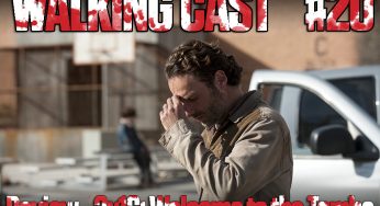 Walking Cast #20 – Review – 3×16: Welcome to the Tombs