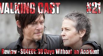 Walking Cast #21 – Episódio S04E01: 30 Days Without an Accident