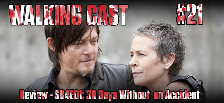 Walking Cast #21 – Episódio S04E01: 30 Days Without an Accident