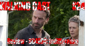 Walking Cast #24 – Episódio S04E04: Indifference