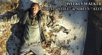 Weekly Walker #14 – S04E12: Still & S04E13: Alone