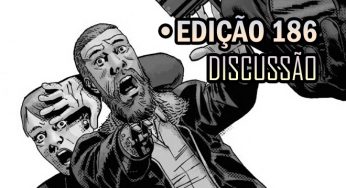 [SPOILERS] The Walking Dead 186 – Discussão