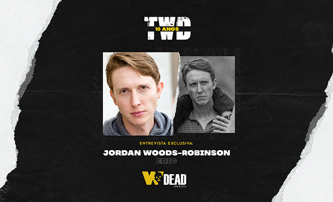 THE WALKING DEAD 10 ANOS: Entrevista exclusiva com Jordan Woods-Robinson (Eric)