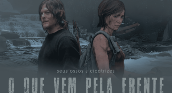 FANFIC | Seus Ossos e Cicatrizes – Capítulo 9: O Que Vem Pela Frente