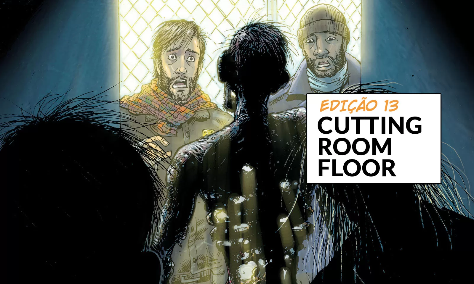 Arte com imagem da capa da The Walking Dead Deluxe 13 para o Cutting Room Floor.