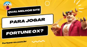 Qual melhor site para jogar Fortune Ox?