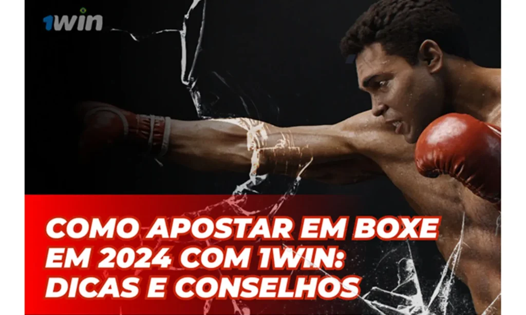 Como apostar em boxe em 2024 com 1win