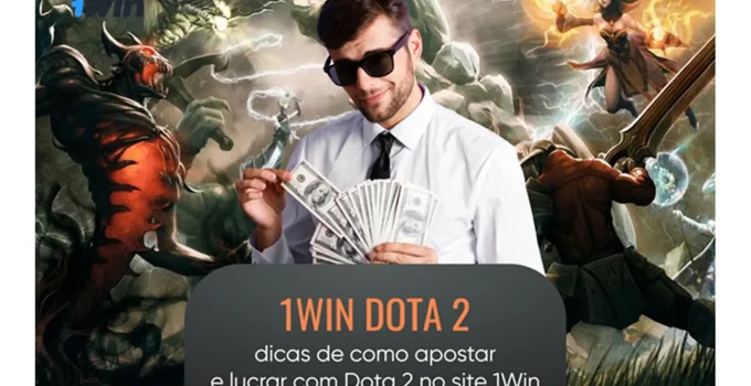 1Win Dota 2: dicas de como apostar e lucrar com Dota 2 no site 1Win