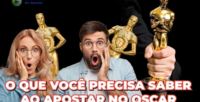 O Que Você Precisa Saber ao Apostar no Oscar