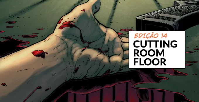 Arte com imagem da capa da The Walking Dead Deluxe 14 para o Cutting Room Floor.