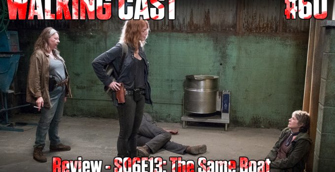 walking-cast-60-episodio-s06e13-the-same-boat-podcast