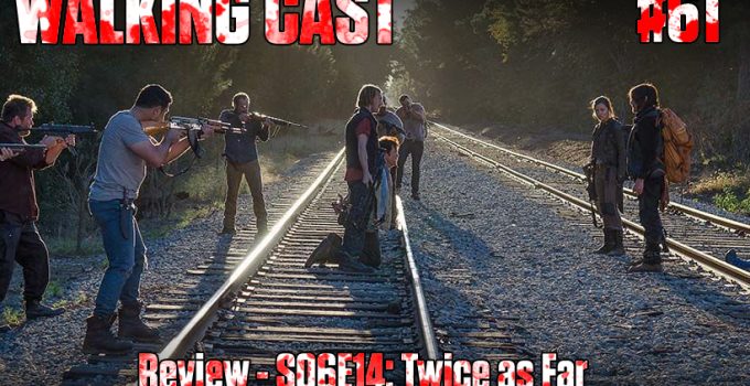 walking-cast-61-episodio-s06e14-twice-as-far-podcast
